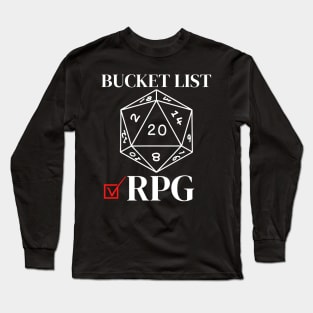 Bucket List Rpg Fantasy Tabletop Enjoy Rolling D20 Gamer Long Sleeve T-Shirt